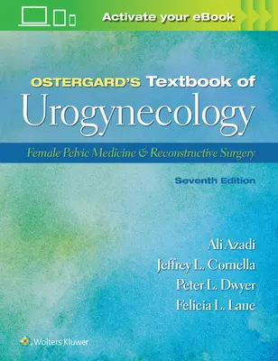 Ostergardova učebnica urogynekológie: Učebnica ženskej panvy a rekonštrukčnej chirurgie - Ostergard's Textbook of Urogynecology: Female Pelvic Medicine & Reconstructive Surgery
