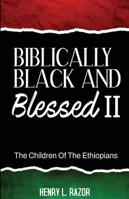 Biblically Black & Blessed II Deti Etiópčanov - Biblically Black & Blessed II The Children of the Ethiopians
