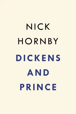 Dickens a Prince: zvláštny druh génia - Dickens and Prince: A Particular Kind of Genius