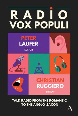Rádio Vox Populi: Rozhlasové rozhovory od romantických po anglosaské - Radio Vox Populi: Talk Radio from the Romantic to the Anglo-Saxon