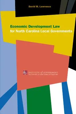 Právo hospodárskeho rozvoja pre miestne samosprávy Severnej Karolíny - Economic Development Law for North Carolina Local Government