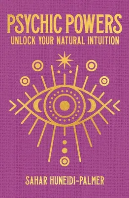 Psychické sily: Odomknite svoju prirodzenú intuíciu - Psychic Powers: Unlock Your Natural Intuition