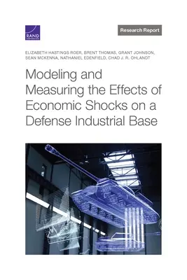 Modelovanie a meranie účinkov ekonomických šokov na obrannú priemyselnú základňu - Modeling and Measuring the Effects of Economic Shocks on a Defense Industrial Base