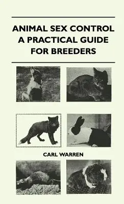 Kontrola pohlavia zvierat - praktická príručka pre chovateľov - Animal Sex Control - A Practical Guide For Breeders