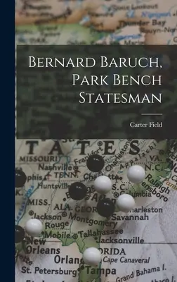 Bernard Baruch, štátnik z lavičky v parku - Bernard Baruch, Park Bench Statesman