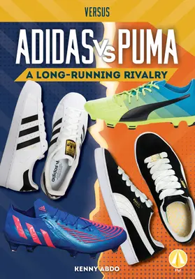 Adidas vs. Puma: Puma: dlhodobá rivalita - Adidas vs. Puma: A Long-Running Rivalry