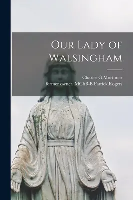 Panna Mária z Walsinghamu - Our Lady of Walsingham