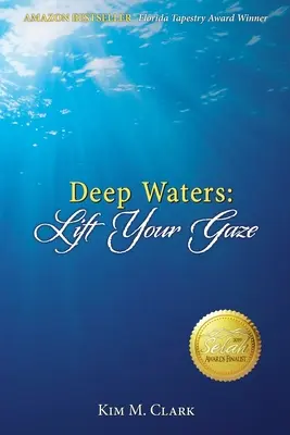 Hlboké vody: Zodvihni svoj pohľad - Deep Waters: Lift Your Gaze