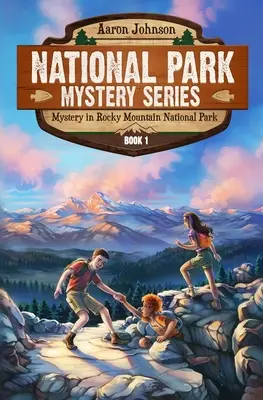 Záhada v národnom parku Skalnaté hory: Záhadné dobrodružstvo v národných parkoch - Mystery in Rocky Mountain National Park: A Mystery Adventure in the National Parks