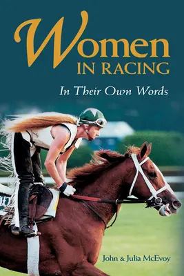 Ženy v pretekoch: Aktualizované vydanie: Vlastnými slovami - Women in Racing: In Their Own Words, Updated Edition