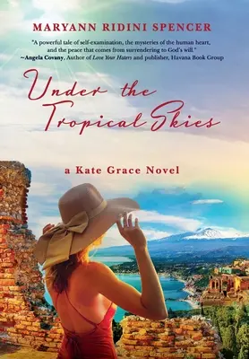 Pod tropickým nebom: román Kate Graceovej - Under the Tropical Skies: a Kate Grace novel