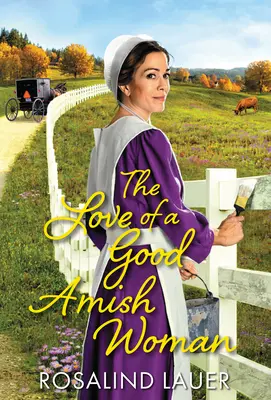 Láska dobrej amišskej ženy - The Love of a Good Amish Woman