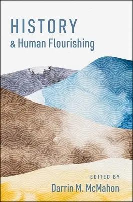 Dejiny a ľudský rozkvet - History and Human Flourishing