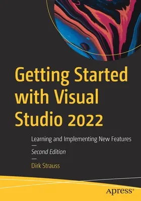 Začíname s Visual Studio 2022: Učenie a implementácia nových funkcií - Getting Started with Visual Studio 2022: Learning and Implementing New Features