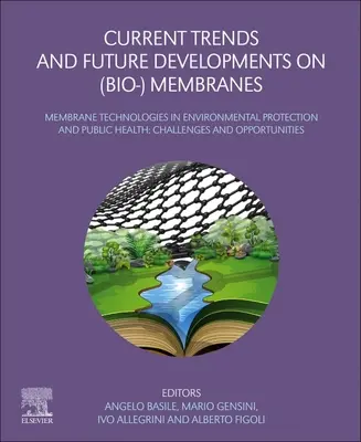 Súčasné trendy a budúci vývoj v oblasti (bio-) membrán: Najnovšie pokroky v oblasti membránových reaktorov - Current Trends and Future Developments on (Bio-) Membranes: Recent Advances on Membrane Reactors