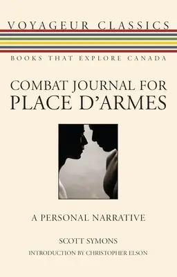 Bojový denník pre Place d'Armes: Osobné rozprávanie - Combat Journal for Place d'Armes: A Personal Narrative