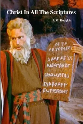 Kristus vo všetkých spisoch - Christ In All The Scriptures