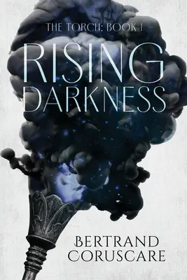 Pochodeň: Vychádzajúca temnota - The Torch: The Rising Darkness