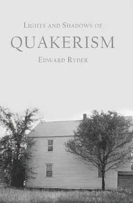 Svetlá a tiene kvakerstva - Lights and Shadows of Quakerism