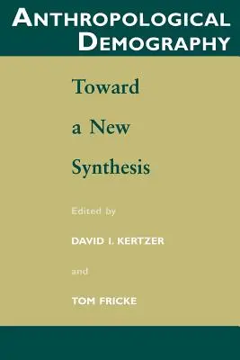 Antropologická demografia: Na ceste k novej syntéze - Anthropological Demography: Toward a New Synthesis