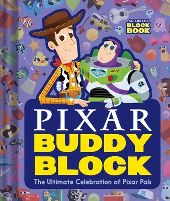 Pixar Buddy Block (an Abrams Block Book): Knižka Block (Block Block Block): Najväčšia oslava kamarátov z Pixaru - Pixar Buddy Block (an Abrams Block Book): The Ultimate Celebration of Pixar Pals