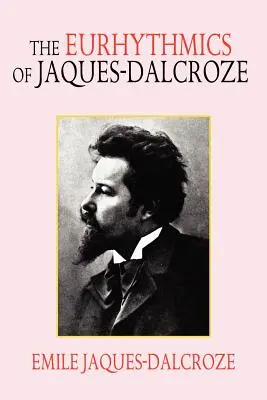 Eurytmia Jaquesa-Dalcrozeho - The Eurhythmics of Jaques-Dalcroze