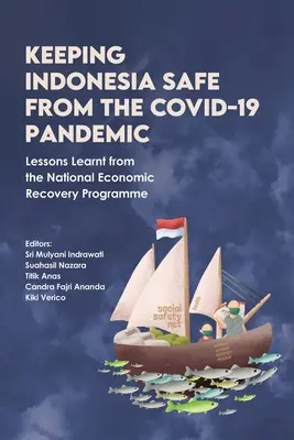 Udržanie Indonézie v bezpečí pred pandémiou COVID-19: Poučenie z národného programu hospodárskej obnovy - Keeping Indonesia Safe from the COVID-19 Pandemic: Lessons Learnt from the National Economic Recovery Programme