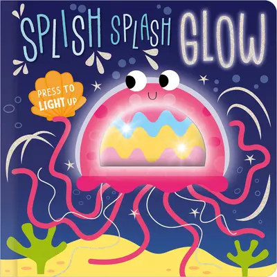 Splash Splash Glow - Splish Splash Glow