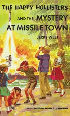 Šťastní Holíčania a záhada v raketovom mestečku - The Happy Hollisters and the Mystery at Missile Town