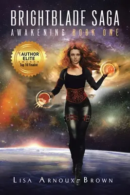 Brightblade Saga: Prebudenie Kniha prvá - Brightblade Saga: Awakening Book One