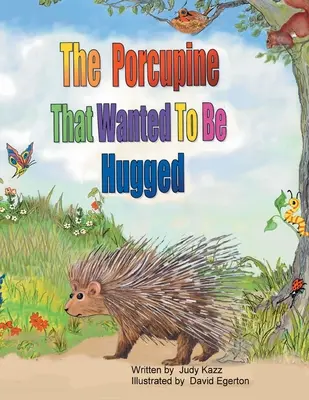 Dikobraz, ktorý chcel byť objatý - The Porcupine That Wanted To Be Hugged