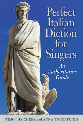 Dokonalá talianska dikcia pre spevákov: Autoritatívna príručka - Perfect Italian Diction for Singers: An Authoritative Guide