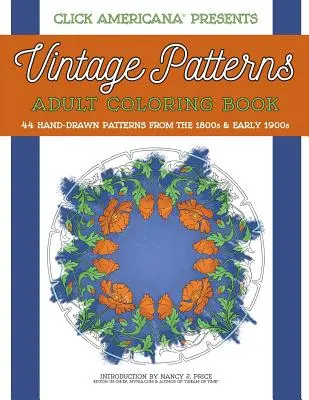 Vintage vzory: Omaľovánky pre dospelých: Knižka na vyfarbovanie: 44 nádherných vintage vzorov inšpirovaných prírodou z viktoriánskej a edwardiánskej éry - Vintage Patterns: Adult Coloring Book: 44 beautiful nature-inspired vintage patterns from the Victorian & Edwardian eras
