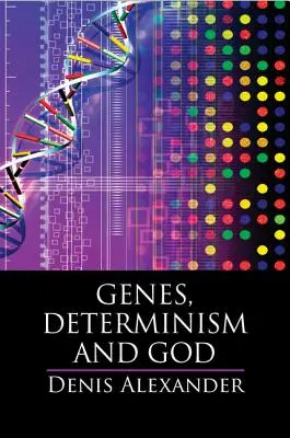 Gény, determinizmus a Boh - Genes, Determinism and God
