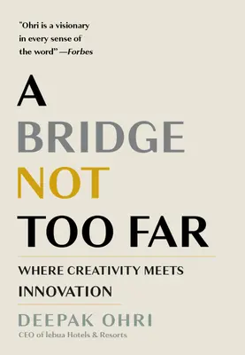 Most, ktorý nie je príliš ďaleko: Kde sa kreativita stretáva s inováciou - A Bridge Not Too Far: Where Creativity Meets Innovation