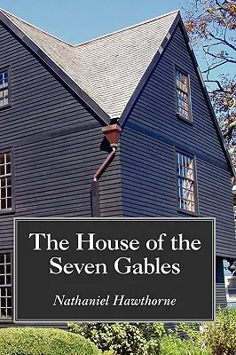Dom so siedmimi štítmi, veľké tlačené vydanie - The House of the Seven Gables, Large-Print Edition
