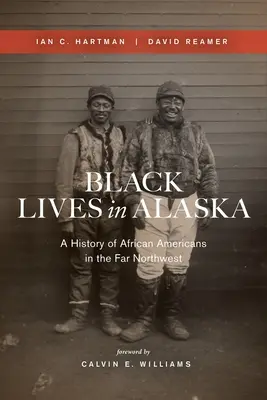 Čierne životy na Aljaške: História Afroameričanov na ďalekom severozápade - Black Lives in Alaska: A History of African Americans in the Far Northwest