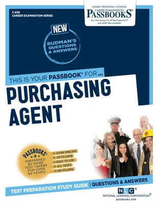 Nákupný agent (C-638): Študijná príručka k zošitom zväzok 638 - Purchasing Agent (C-638): Passbooks Study Guidevolume 638