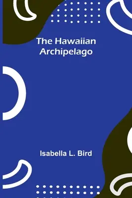 Havajské súostrovie - The Hawaiian Archipelago