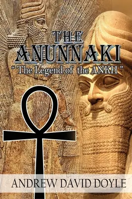 Anunnaki: Legenda o ANKH - The Anunnaki: The Legend of the ANKH