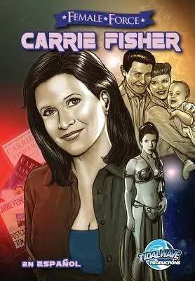 Ženská sila: Carrie Fisher: Carrie Fisherová: En Espaol - Female Force: Carrie Fisher: En Espaol