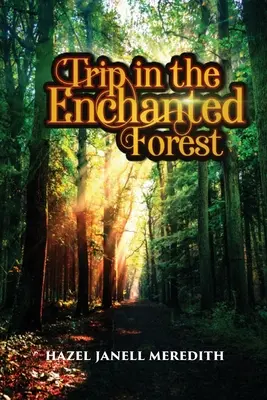 Výlet do začarovaného lesa - Trip in the Enchanted Forest
