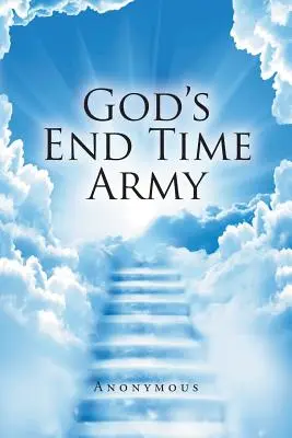 Božia armáda na konci sveta - God's End Time Army