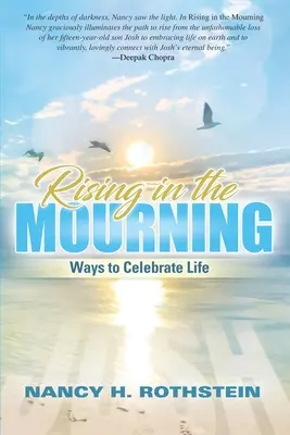 Povstanie v smútku: Spôsoby, ako oslavovať život - Rising in the Mourning: Ways to Celebrate Life