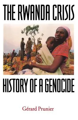 Rwandská kríza: história genocídy - The Rwanda Crisis: History of a Genocide