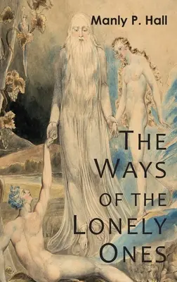 Cesty osamelých: Zbierka mystických alegórií - The Ways of the Lonely Ones: A Collection of Mystical Allegories