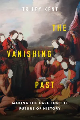 Miznúca minulosť: Vychádzanie z budúcnosti dejín - The Vanishing Past: Making the Case for the Future of History