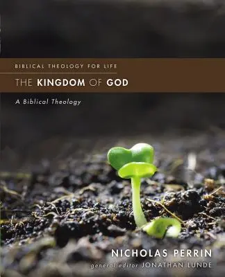 Božie kráľovstvo: A Biblical Theology: A Biblical Theology - The Kingdom of God: A Biblical Theology