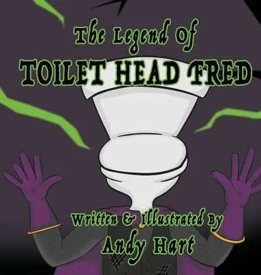 Legenda o záchodovej hlave Fredovi - The Legend of Toilet Head Fred