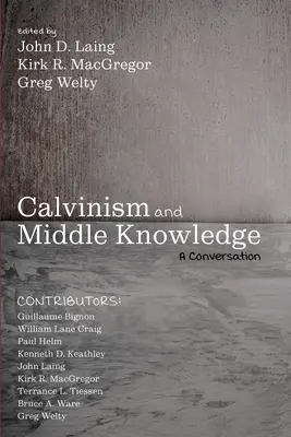 Kalvinizmus a stredné poznanie - Calvinism and Middle Knowledge